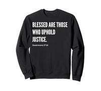 Blessed Are Those Who Uphold Justice Bible Verse Quote Sweatshirt