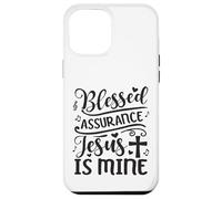 Blessed Assurance Jesus Is Mine Case for iPhone 12 Pro Max