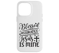 Blessed Assurance Jesus Is Mine Case for iPhone 14 Pro Max