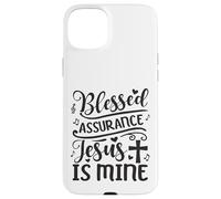 Blessed Assurance Jesus Is Mine Case for iPhone 15 Plus