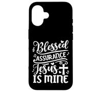Blessed Assurance Jesus Is Mine Case for iPhone 16