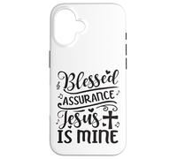 Blessed Assurance Jesus Is Mine Case for iPhone 16