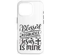 Blessed Assurance Jesus Is Mine Case for iPhone 16 Pro