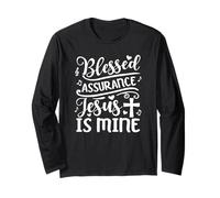 Blessed Assurance Jesus is Mine Long Sleeve T-Shirt