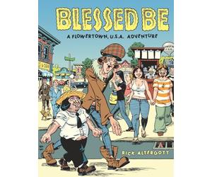 Blessed Be: A Flowertown, U.s.a. Adventure