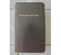Blessed Be God. A Complete Catholic Prayer Book.