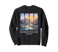 Blessed Be The Lord Psalm 68 19 Bible Verse Nature Sweatshirt