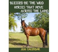 Blessed be the Wild Horses that move a cross the land: January to December 2026 Calendar