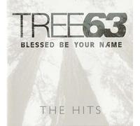 Blessed Be Your Name: The Hits by Tree63 (2008) Audio CD
