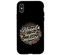 Blessed Beyond Measure Abundant Blessings Grateful Christian Case for iPhone X/XS