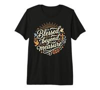 Blessed Beyond Measure Abundant Blessings Grateful Christian Premium T-Shirt