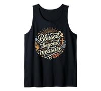 Blessed Beyond Measure Abundant Blessings Grateful Christian Tank Top
