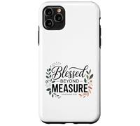 Blessed Beyond Measure Bible Verse Christian Saying Case for iPhone 11 Pro Max