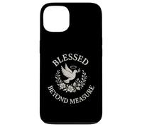 Blessed Beyond Measure Dove Christian Case for iPhone 13