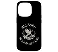 Blessed Beyond Measure Dove Christian Case for iPhone 14 Pro