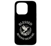 Blessed Beyond Measure Dove Christian Case for iPhone 15 Pro