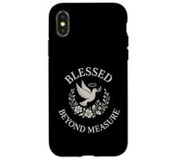 Blessed Beyond Measure Dove Christian Case for iPhone X/XS