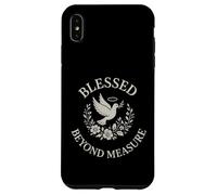 Blessed Beyond Measure Dove Christian Case for iPhone XS Max