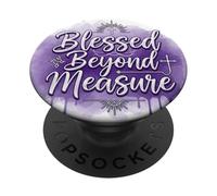 Blessed Beyond Measure PopSockets Adhesive PopGrip