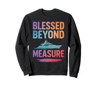 Blessed Beyond Measure Quote Religious Christian Faith Sweatshirt