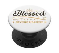 Blessed Beyond Measure Simply Blessed Family Blessing Faith PopSockets Adhesive PopGrip