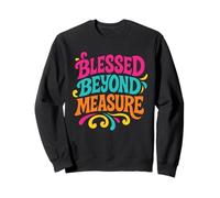 Blessed Beyond Measure - Vintage Colorful Christian Sweatshirt