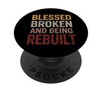 Blessed Broken And Being Rebuilt God Christian Faith PopSockets Adhesive PopGrip