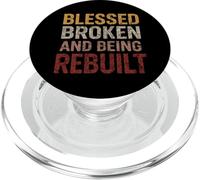 Blessed Broken And Being Rebuilt God Christian Faith PopSockets PopGrip for MagSafe