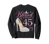 Blessed By God For 45 Years Old 45th Birthday Party Queens Sweatshirt
