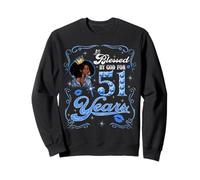 Blessed by God for 51 Years Old Women 51st Birthday Queen Sweatshirt