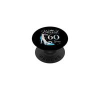 Blessed by God for 60 Years Old 60th Birthday Party Queens PopSockets Adhesive PopGrip