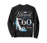 Blessed by God for 60 Years Old 60th Birthday Party Queens Sweatshirt