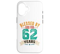 Blessed By God For 62 Years Sixty Two 62th Birthday Case for iPhone 16