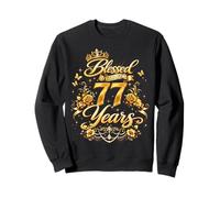 Blessed by God for 77 Years Old Women 77th Birthday Queen Sweatshirt