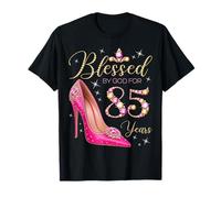 Blessed By God for 85 Years Old 85th Birthday Party Queens T-Shirt