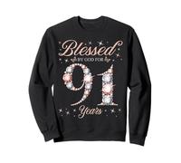 Blessed By God For 91 Years Old 91st Birthday Woman Queen Sweatshirt
