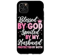Blessed By God Spoiled By My Husband Protected By Both Case for iPhone 11 Pro Max