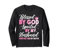 Blessed By God Spoiled By My Husband Protected By Both Long Sleeve T-Shirt
