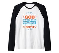 Blessed by God Spoiled by My Husband Protected by Both Wife Raglan Baseball Tee