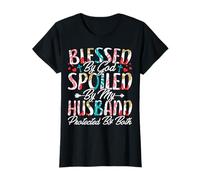 Blessed by God Spoiled by My Husband Protected by Both Women T-Shirt