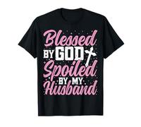 Blessed by God Spoiled by My Husband Tshirt God Bless Women T-Shirt
