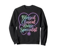 Blessed Clinical Nurse Specialist Sweatshirt