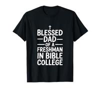 Blessed Dad of a Bible College Freshman T-Shirt