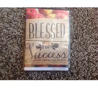 Blessed for Success: Seeing God As Your Source