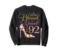 Blessed Graced & 92 Years Old 92nd Birthday Woman Queen Bday Sweatshirt
