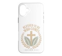 Blessed Is He Who Comes Matthew 21:9 Christian Emblem Case for iPhone 16 Plus