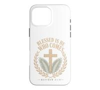 Blessed Is He Who Comes Matthew 21:9 Christian Emblem Case for iPhone 16 Pro Max