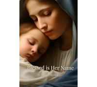 Blessed is Her Name