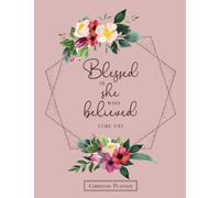 Blessed Is She Planner: Luke 1:45 Christian Planner | Undated Weekly Monthly Calendar Personal Organizer with Inspirational Scripture Bible Verses, ... Design, Journal Notes Pages, Large Size