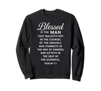 Blessed Is The Man Psalm 1:1 Bible Verse Scripture Prayer Sweatshirt